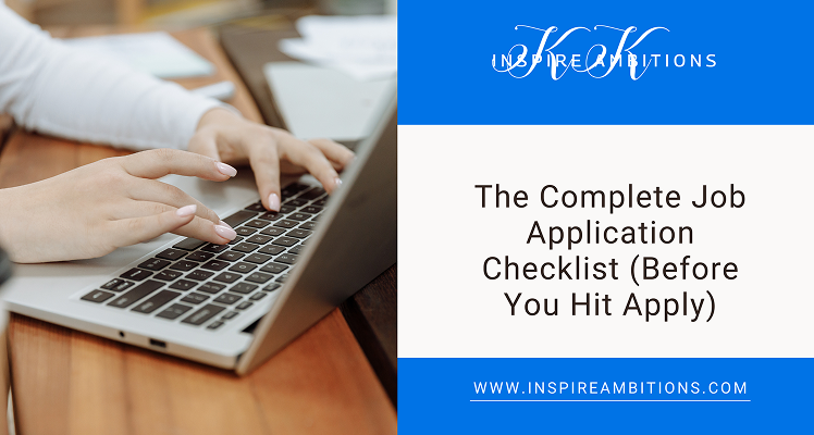 The Complete Job Application Checklist (Before You Hit Apply)